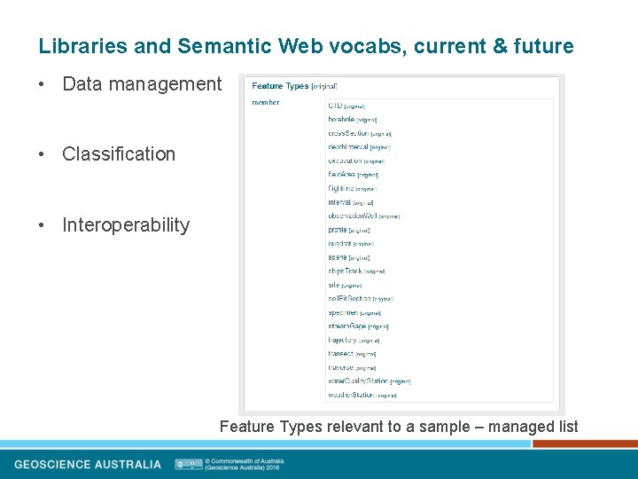 Libraries and Semantic Web vocabs, current & future • Data management • Classification •