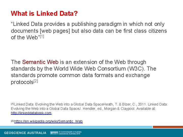 What is Linked Data? “Linked Data provides a publishing paradigm in which not only