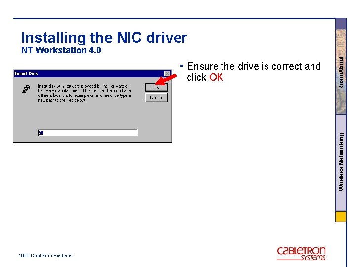 Installing the NIC driver Wireless Networking • Ensure the drive is correct and click