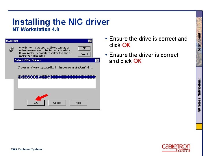 Installing the NIC driver • Ensure the drive is correct and click OK Wireless