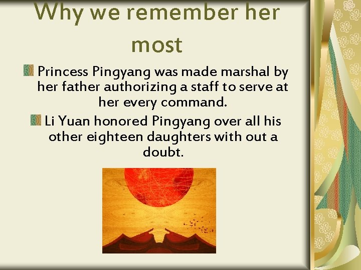 Why we remember her most Princess Pingyang was made marshal by her father authorizing