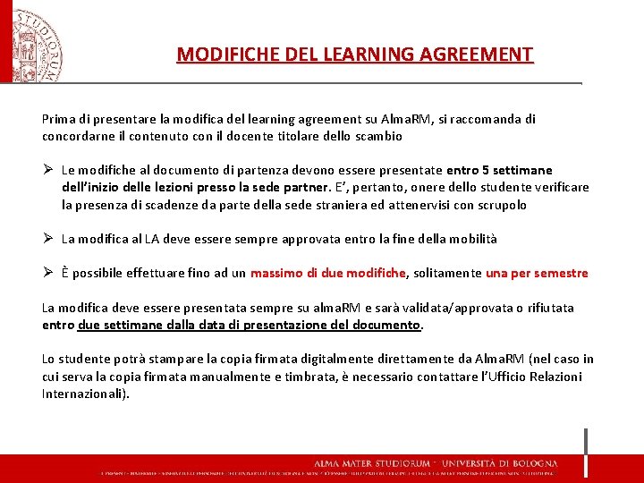 MODIFICHE DEL LEARNING AGREEMENT Prima di presentare la modifica del learning agreement su Alma.