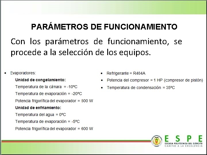 PARÁMETROS DE FUNCIONAMIENTO Con los parámetros de funcionamiento, se procede a la selección de