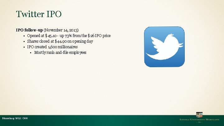 Twitter IPO follow-up (November 14, 2013) ▪ Opened at $45. 10 - up 73%