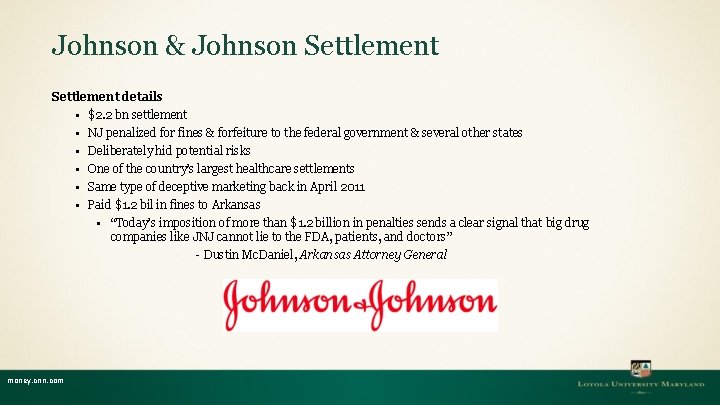 Johnson & Johnson Settlement details ▪ ▪ ▪ money. cnn. com $2. 2 bn