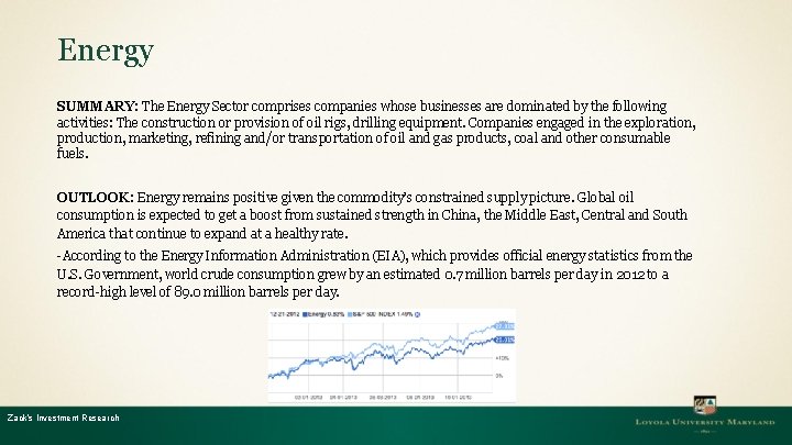 Energy SUMMARY: The Energy Sector comprises companies whose businesses are dominated by the following