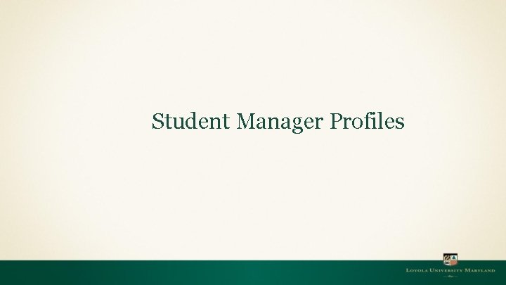 Student Manager Profiles 