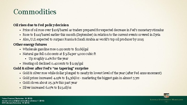 Commodities Oil rises due to Fed policy decision ▪ Price of oil rose over