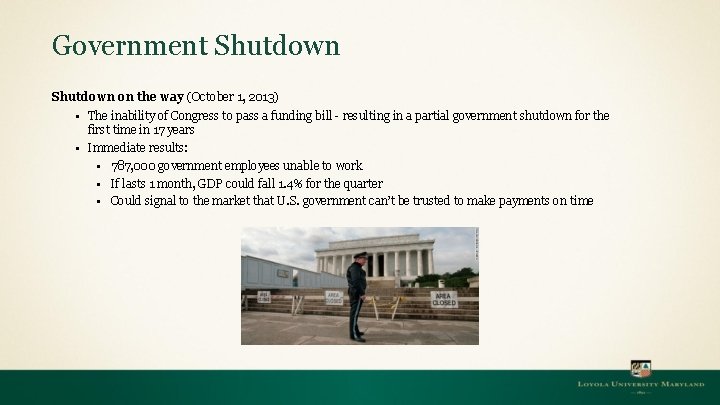 Government Shutdown on the way (October 1, 2013) ▪ The inability of Congress to