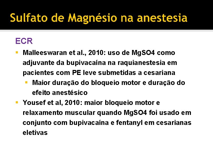 ECR § Malleeswaran et al. , 2010: uso de Mg. SO 4 como adjuvante