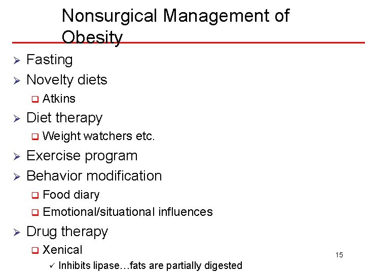 Nonsurgical Management of Obesity Ø Ø Fasting Novelty diets q Ø Diet therapy q