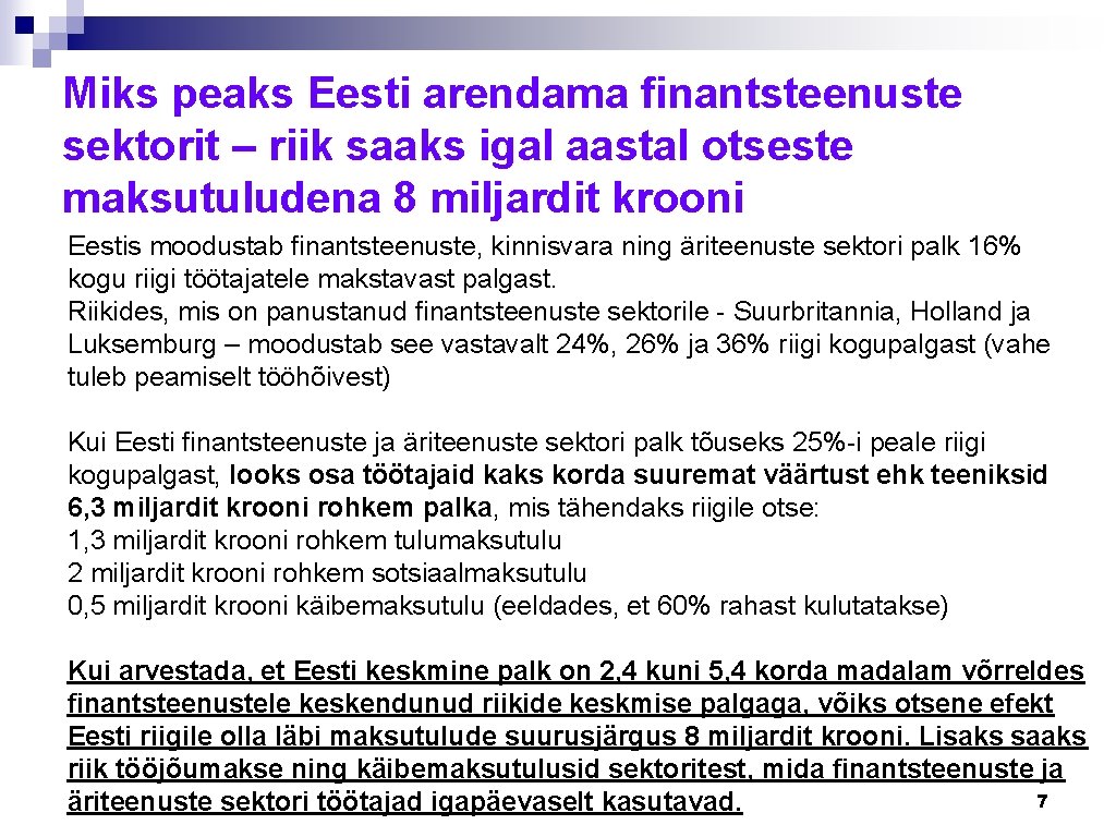 Miks peaks Eesti arendama finantsteenuste sektorit – riik saaks igal aastal otseste maksutuludena 8
