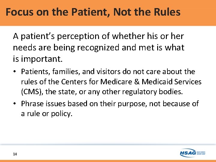 Focus on the Patient, Not the Rules A patient’s perception of whether his or