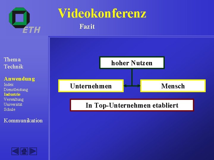 Videokonferenz ETH Thema Technik Fazit hoher Nutzen Anwendung Index Dienstleistung Industrie Verwaltung Universität Schule