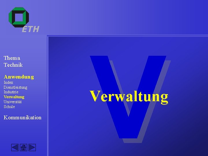 ETH Thema Technik Anwendung Index Dienstleistung Industrie Verwaltung Universität Schule Kommunikation V Verwaltung 