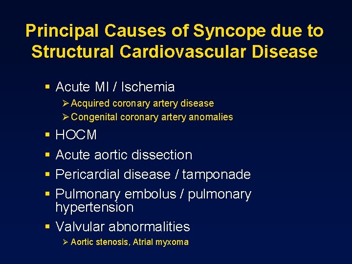 Principal Causes of Syncope due to Structural Cardiovascular Disease § Acute MI / Ischemia