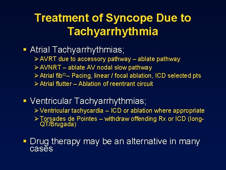 Treatment of Syncope Due to Tachyarrhythmia § Atrial Tachyarrhythmias; Ø AVRT due to accessory