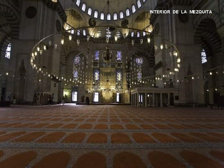 INTERIOR DE LA MEZQUITA 