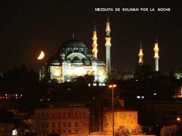 MEZQUITA DE SOLIMAN POR LA NOCHE 