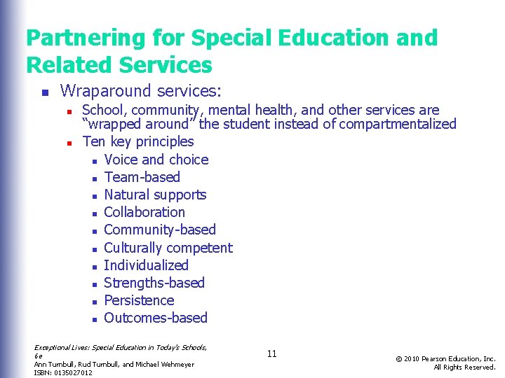 Partnering for Special Education and Related Services n Wraparound services: n n School, community,