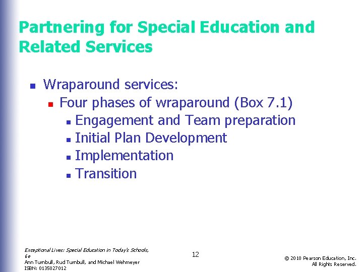 Partnering for Special Education and Related Services n Wraparound services: n Four phases of