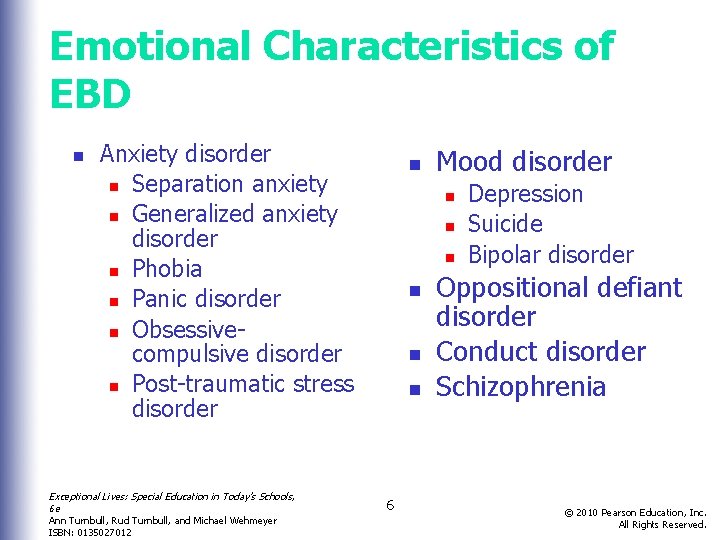 Emotional Characteristics of EBD n Anxiety disorder n Separation anxiety n Generalized anxiety disorder