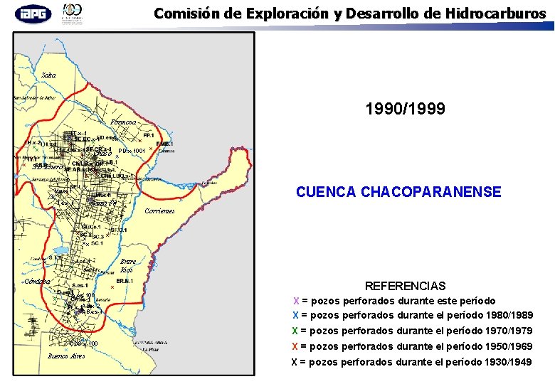 Comisión de Exploración y Desarrollo de Hidrocarburos Salta 1990/1999 Río Negro Formosa x LT.