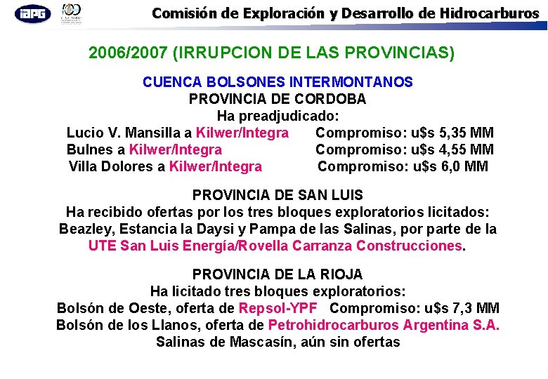 Comisión de Exploración y Desarrollo de Hidrocarburos 2006/2007 (IRRUPCION DE LAS PROVINCIAS) CUENCA BOLSONES