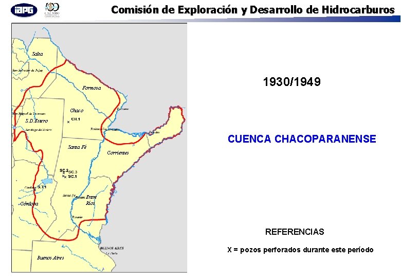 Comisión de Exploración y Desarrollo de Hidrocarburos Salta 1930/1949 Río Negro Formosa Chaco S.