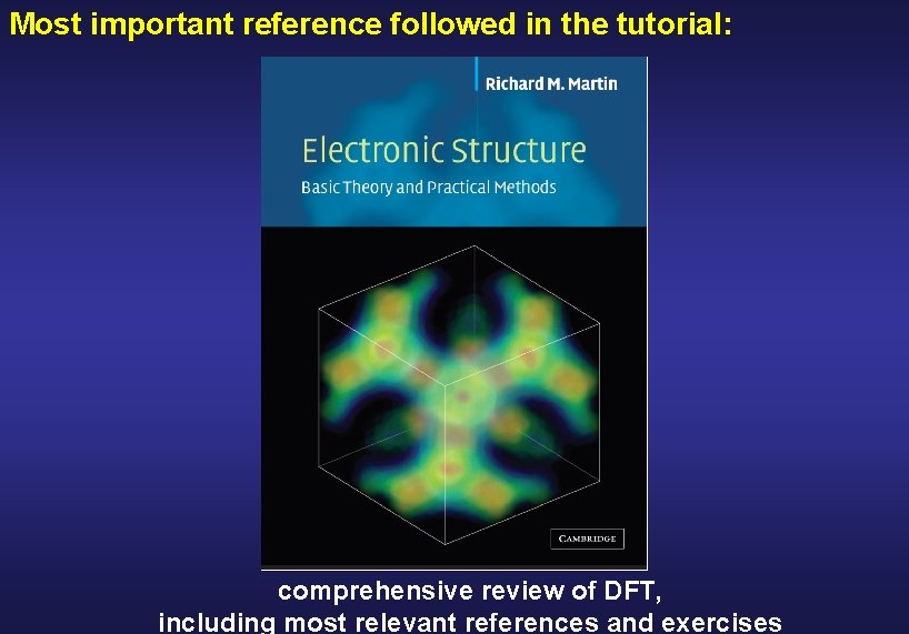 Most important reference followed in the tutorial: comprehensive review of DFT, including most relevant