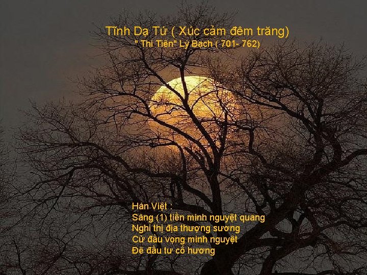 Tĩnh Dạ Tứ ( Xúc cảm đêm trăng) " Thi Tiên" Lý Bạch (