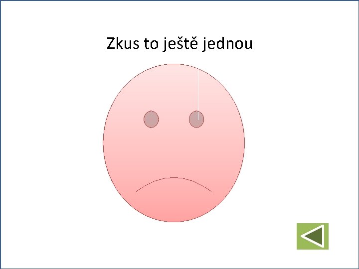 Zkus to ještě jednou 