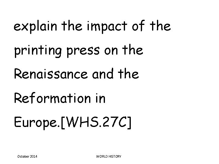 explain the impact of the printing press on the Renaissance and the Reformation in