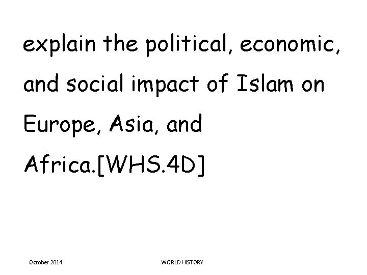 explain the political, economic, and social impact of Islam on Europe, Asia, and Africa. explain the political, economic, and social impact of Islam on Europe, Asia, and Africa.