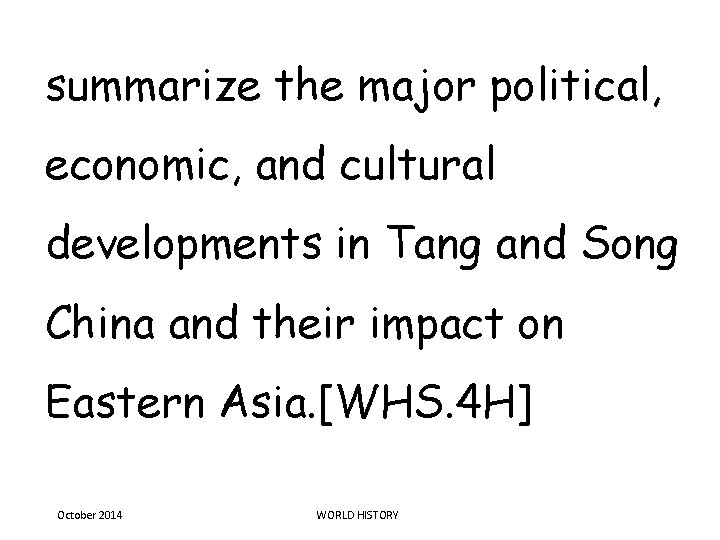 summarize the major political, economic, and cultural developments in Tang and Song China and