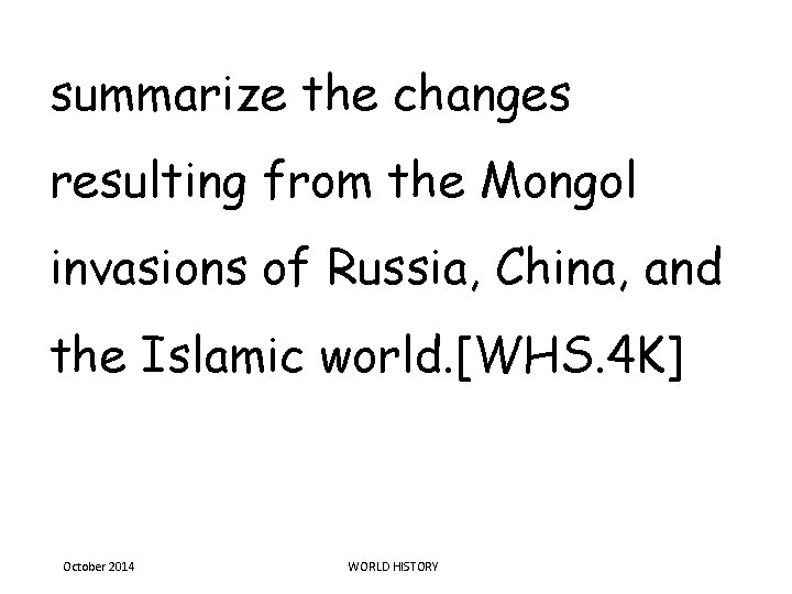 summarize the changes resulting from the Mongol invasions of Russia, China, and the Islamic