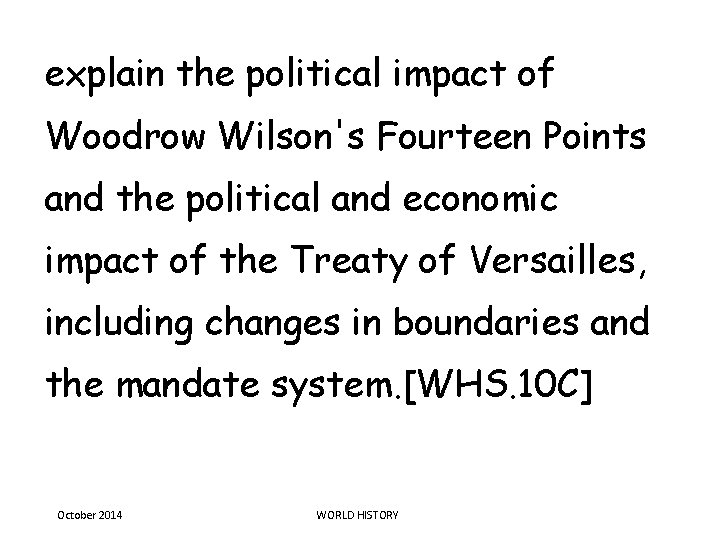 explain the political impact of Woodrow Wilson's Fourteen Points and the political and economic