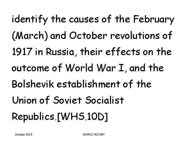 identify the causes of the February (March) and October revolutions of 1917 in Russia,