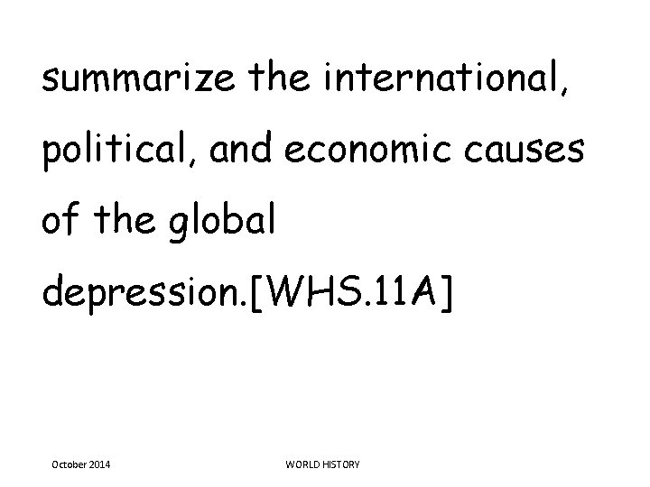 summarize the international, political, and economic causes of the global depression. [WHS. 11 A]