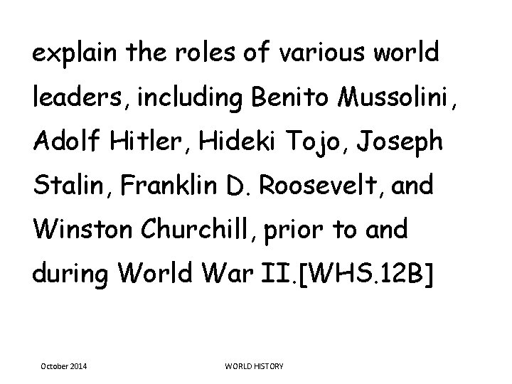 explain the roles of various world leaders, including Benito Mussolini, Adolf Hitler, Hideki Tojo,