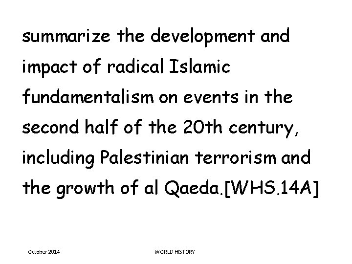 summarize the development and impact of radical Islamic fundamentalism on events in the second summarize the development and impact of radical Islamic fundamentalism on events in the second