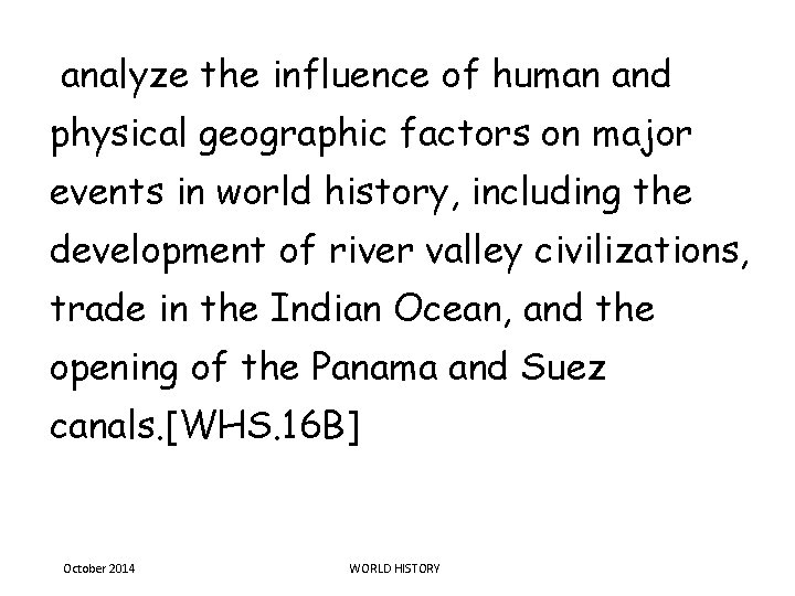  analyze the influence of human and physical geographic factors on major events in