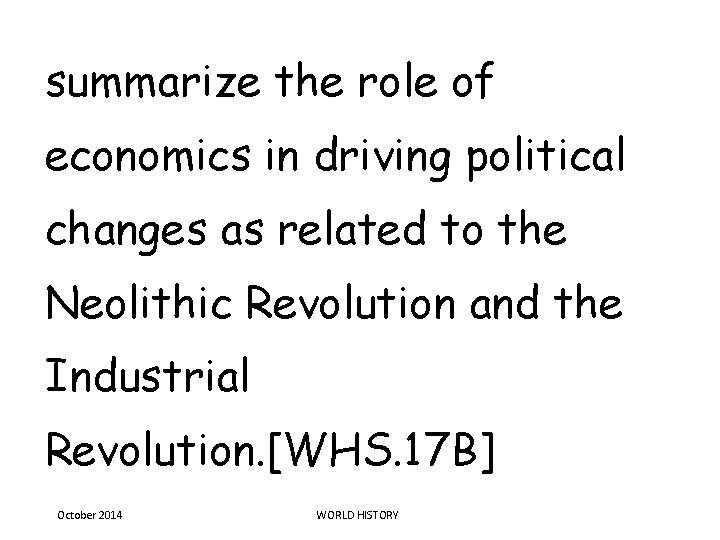 summarize the role of economics in driving political changes as related to the Neolithic