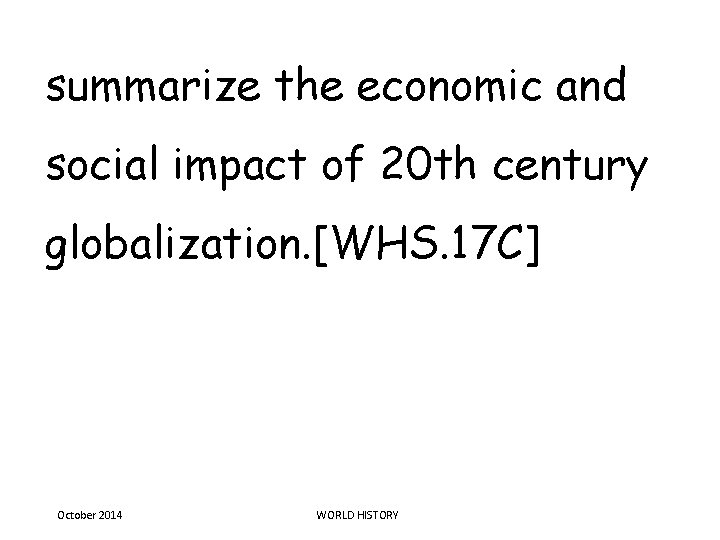 summarize the economic and social impact of 20 th century globalization. [WHS. 17 C]