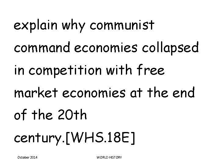 explain why communist command economies collapsed in competition with free market economies at the