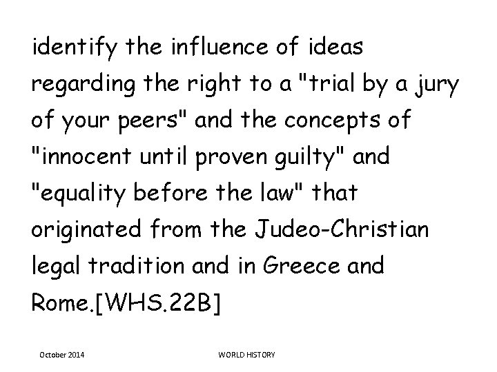 identify the influence of ideas regarding the right to a "trial by a jury