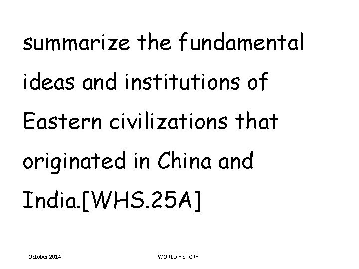 summarize the fundamental ideas and institutions of Eastern civilizations that originated in China and