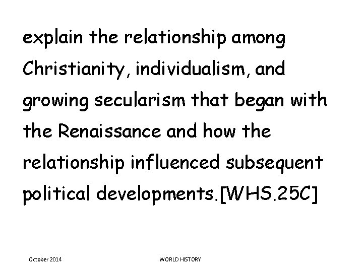 explain the relationship among Christianity, individualism, and growing secularism that began with the Renaissance