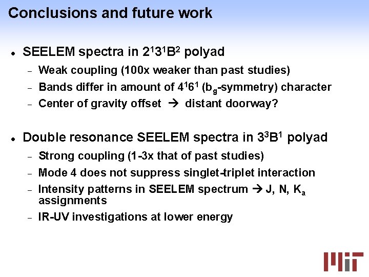 Conclusions and future work SEELEM spectra in 2131 B 2 polyad Weak coupling (100