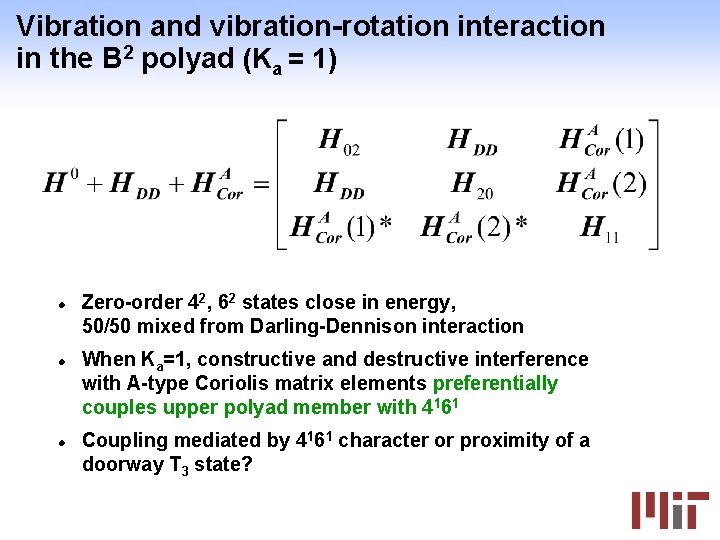 Vibration and vibration-rotation interaction in the B 2 polyad (Ka = 1) Zero-order 42,